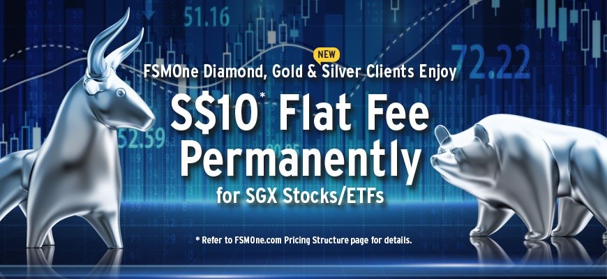 Here’s the “Silver” Lining for Silver Clients – Permanent S$10 Flat Fee Trading For SGX | Open a FREE FSM account and manage all your investments conveniently in ONE place