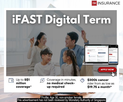 iFAST Digital Term – Get covered for up to S$1 million in just 3 minutes!